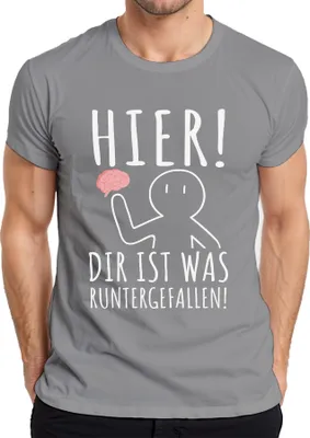 Produktbild von Hier! Dir ist was runtergefallen! Gehirn Nerd Humor Lustig Ironie Herren T-Shirt, Grau, XXL