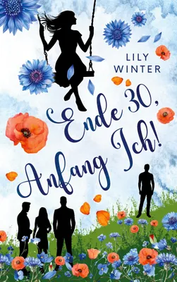 Produktbild von Ende 30, Anfang Ich!