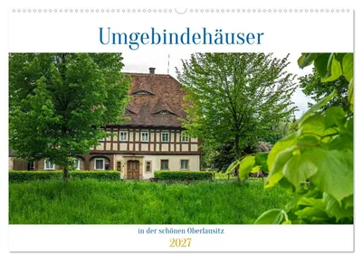 Produktbild von Umgebindehäuser in der schönen Oberlausitz (Wandkalender 2027 DIN A2 quer), CALVENDO Monatskalender
