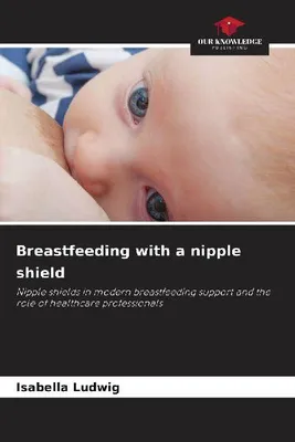 Produktbild von Breastfeeding with a nipple shield