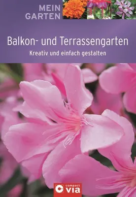 Produktbild von Mein Garten - Balkon- u. Terrassengarten