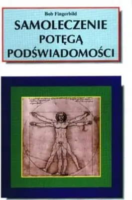 Immagine prodotto di Samoleczenie Potęgą Podświadomości - Bob Fingerbild (Ratgeber auf Polnisch)
