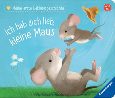 Produktbild von Meine erste Lieblingsgeschichte: Ich hab dich lieb, kleine Maus