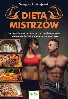 Produktbild von Dieta Mistrzów. Kompletny plan żywieniowy i suplementacja wspierające formę i osiągnięcia sportowe
