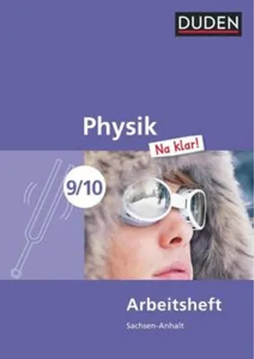 Immagine prodotto di Physik Na klar! 9/10 Arbeitsheft Sachsen-Anhalt Sekundarschule