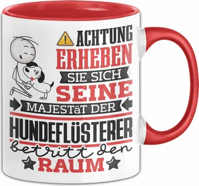 Produktbild von Hundeflüsterer Geschenk Tasse Lustiger Spruch Erheben Sie Sich Der Hundeflüsterer Betritt den Raum (Rot)