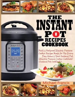 Produktbild von The Instant Pot Recipes Cookbook