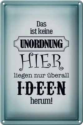Produktbild von Blechschild Spruch 20x30cm hier keine Unordnung nur Ideen