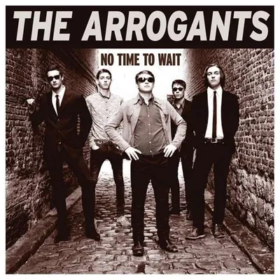 Immagine prodotto di Arrogants, "The - No Time To Wait"