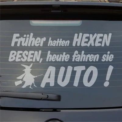 Produktbild von Heckscheibenaufkleber Früher Hexen Besen heute fahren Sie Auto 55x29 cm Milchglas Auto Aufkleber Sticker