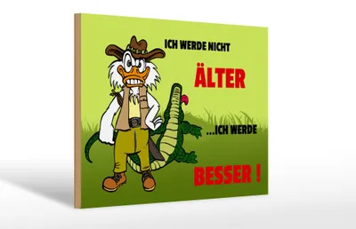 Produktbild von Holzschild Spruch 30x20cm Werde nicht älter werde besser