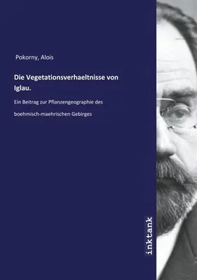 Immagine prodotto di Die Vegetationsverhaeltnisse von Iglau.