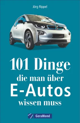 Produktbild von 101 Dinge, die man über E-Autos wissen muss