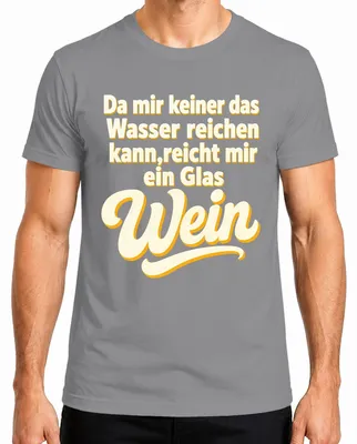 Imagen del producto de "Da mir keiner das Wasser reichen kann" – Camiseta para hombre, diseño "Wein" (vino), color gris, talla 3XL