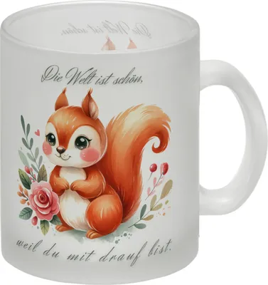 Produktbild von Eichhörnchen Glas Tasse mit Spruch Welt schön da du dabei