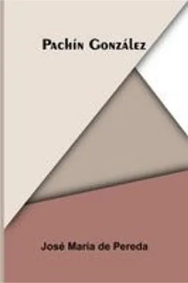 Zdjęcie produktu dla Pachín González – Buch über Klassenkämpfe und regionale Bräuche im Kantabrien des 19. Jahrhunderts
