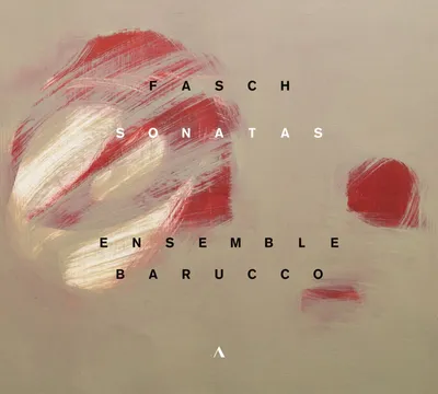 Image de Ensemble Barucco : Fasch - Sonaten