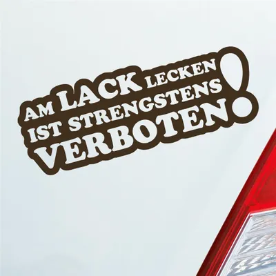 Produktbild von Auto Aufkleber Am Lack lecken ist strengstens verboten! 15x5,5 cm Braun Sticker Heckscheibenaufkleber