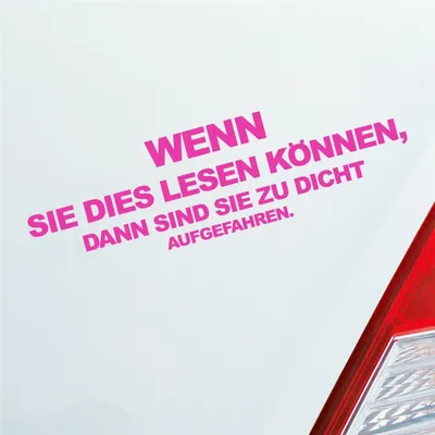 Produktbild von Auto Aufkleber Wenn Sie dies lesen können, dann sind sie zu dicht aufgefahren. 15x4 cm Pink Sticker Heckscheibenaufkleber