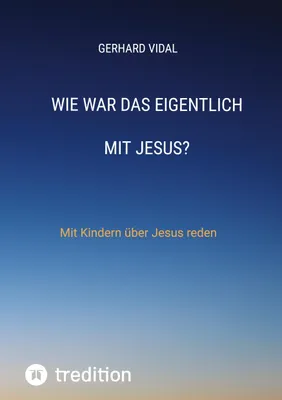 Produktbild von Wie war das eigentlich mit Jesus?