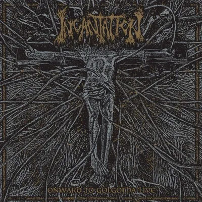 Obrázok produktu pre Incantation: Onward To Golgotha Live