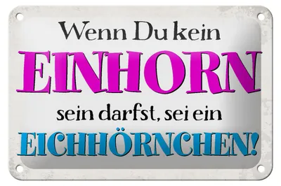 Produktbild von Blechschild Spruch 18x12cm wenn kein Einhorn Eichhörnchen
