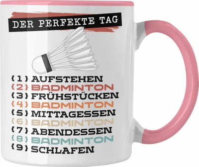 Produktbild von Trendation - Badminton Tasse Geschenk Becher Der Perfekte Tag Badminton-Spieler Geschenkidee Spruch (Rosa)