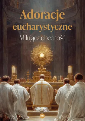 Obrázok produktu pre Eucharistická adorácia. Láskavá prítomnosť