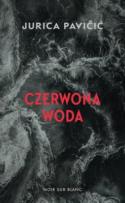 Productafbeelding van Rood water - Jurica Pavićić