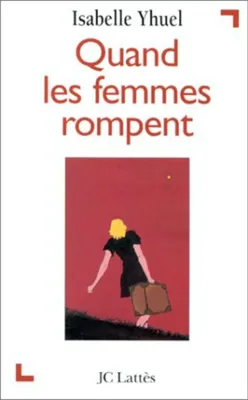 Image de Quand les femmes rompent