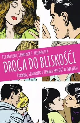 Produktbild von Droga do bliskości. Prawda, szacunek i trwała miłość w związku wyd. 2024