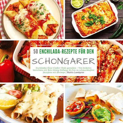 Produktbild von 50 Enchilada-Rezepte für den Schongarer