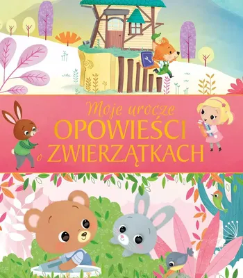 Obrázok produktu pre Moje urocze opowieści o zwierzątkach