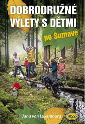 Zdjęcie produktu dla Przygodowe wycieczki z dziećmi po Szumawie (van Luxemburg Jana)