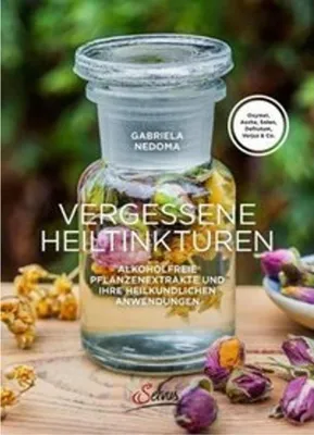 Produktbild von Vergessene Heiltinkturen