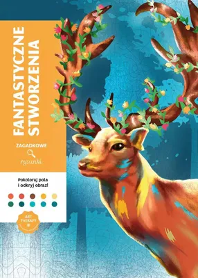 Zdjęcie produktu dla Art therapy. Kolorowanka antystresowa. Fantastyczne stworzenia. Zagadkowe rysunki