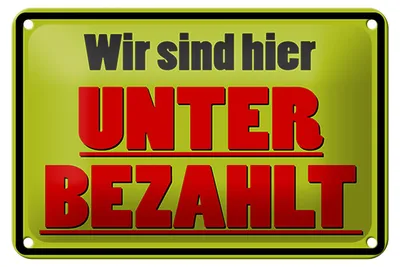Produktbild von Blechschild Spruch 18x12cm wir sind hier unterbezahlt