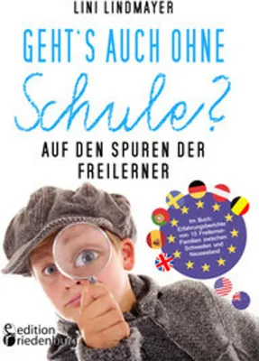 Immagine prodotto di Geht's auch ohne Schule? Auf den Spuren der Freilerner
