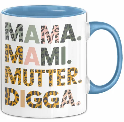 Produktbild von Mama Muttertag Tasse Becher Geschenk Lustige Geschenkidee Spruch Mama Mami Mutter Digga (Blau)