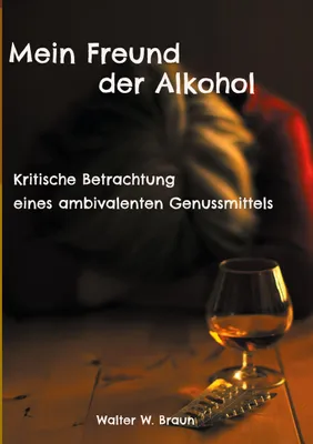 Produktbild von Mein Freund der Alkohol