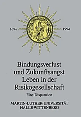 Produktbild von Bindungsverlust und Zukunftsangst Leben in der Risikogesellschaft