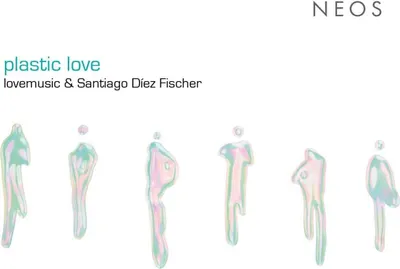 Obrázok produktu pre Santiago Diez-Fischer: Kammermusik "plastic love" - - (CD / K)