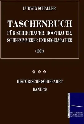 Image de Taschenbuch für Schiffbauer, Bootbauer, Schiffzimmerer und Segelmacher