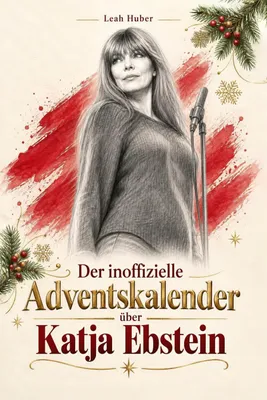 Produktbild von Der inoffizielle Adventskalender über Katja Ebstein