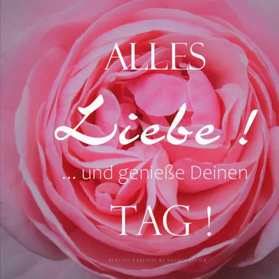 Produktbild von ALLES Liebe ! ... und genieße Deinen TAG !