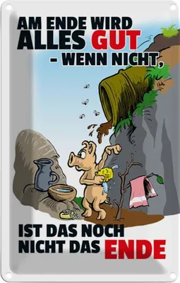 Produktbild von vianmo Blechschild 18x12 cm Ende gut sonst nicht das Dekoration Spruch Zitat