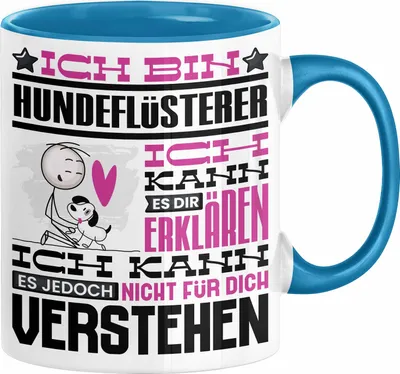 Produktbild von Hundeflüsterer Geschenk Kaffee-Tasse Geschenkidee für Hundeflüsterer Ich Bin Hundeflüsterer Ich Kann Es Dir Erklären Jedoch Nicht Für Dich Verstehen Spruch Lustig (Blau)