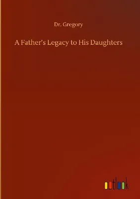 Produktbild von A Father's Legacy to His Daughters