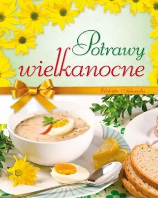 Image de Potrawy wielkanocne - Elżbieta Adamska (Offre de vacances, Pâques en polonais)