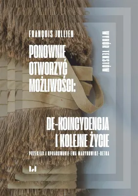 Produktbild von Ponownie otworzyc mozliwosci: de-koincydencja i kolejne zycie